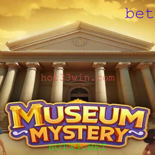 Descubra o Fascinante Mundo de MuseumMystery com HOT33.BET
